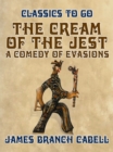 Image for Cream of the Jest, A Comedy of Evasions
