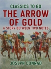 Image for Arrow of Gold A Story Between Two Notes