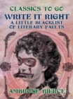 Image for Write It Right, A Little Blacklist of Literary Faults