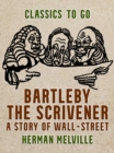 Image for Bartleby, the Scrivener A Story of Wall-Street
