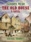 Image for Old House A Novel