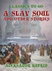 Image for Slav Soul, and Other Stories