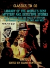 Image for Library of the World&#39;s Best Mystery and Detective Stories One Hundred and One Tales of Mystery, by Famous Authors of East and West