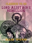 Image for Lord Alistair&#39;s Rebellion