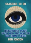 Image for Discoveries Made Upon Men and Matter and Some Poems