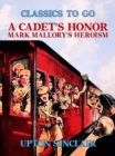 Image for Cadet&#39;s Honor: Mark Mallory&#39;s Heroism