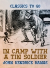 Image for In Camp With A Tin Soldier