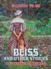 Image for Bliss, and Other Stories