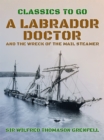 Image for Labrador Doctor and The Wreck of the Mail Steamer