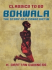 Image for Bokwala, The Story of a Congo Victim