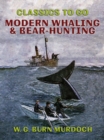 Image for Modern Whaling &amp; Bear-Hunting