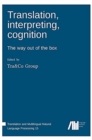 Image for Translation, interpreting, cognition