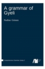 Image for A grammar of Gyeli