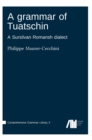 Image for A grammar of Tuatschin