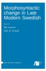 Image for Morphosyntactic change in Late Modern Swedish