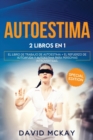 Image for Autoestima : 2 LIBROS EN 1 EL LIBRO DE TRABAJO DE AUTOESTIMA + EL REFUERZO DE AUTOAYUDA Y AUTOESTIMA PARA PERSONAS INTROVERTIDAS. Self Esteem (Spanish version)