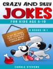Image for Crazy and Silly Jokes for kids age 5-10 : 4 BOOKS IN 1: a set of jokes that every kid should burst laughing at