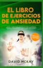 Image for El Libro de Ejercicios de Ansiedad