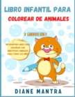 Image for Libro infantil para colorear de animales : 2 libros en 1: un divertido libro para colorear con simpaticos animales para todos los ninos