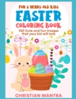 Image for Easter Coloring Book For 8 Years Old Kids : 100 Cute and Fun Images that your kid will love