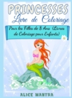 Image for Livre de Coloriage de Princesses : Pour les Filles de 8 Ans (Livres de Coloriage pour Enfants)