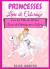 Image for Livre de Coloriage de Princesses : Pour les Filles de 10 Ans (Livres de Coloriage pour Enfants)