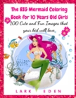 Image for The BIG Mermaid Coloring Book for 10 Years Old Girls
