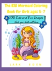 Image for The BIG Mermaid Coloring Book for Girls ages 5-7 : 200 Cute and Fun Images that your kid will love