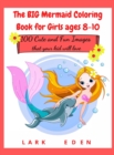 Image for The BIG Mermaid Coloring Book for Girls ages 8-10 : 200 Cute and Fun Images that your kid will love