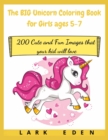 Image for The BIG Unicorn Coloring Book for Girls ages 5-7 : 200 Cute and Fun Images that your kid will love