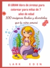 Image for El GRAN libro de sirenas para colorear para ninas de 7 anos de edad : 100 imagenes lindas y divertidas que tu nina amara