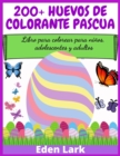 Image for 200+ huevos de colorante Pascua : Libro para colorear para ninos, adolescentes y adultos