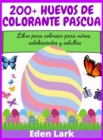 Image for 200+ huevos de colorante Pascua : Libro para colorear para ninos, adolescentes y adultos