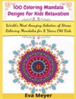 Image for 100 Coloring Mandala Designs for Kids Relaxation