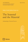 Image for Seasonal and the Material: Anthropology of Seasonal Practices