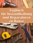 Image for Logbuch fur Instandhaltung und Reparaturen zu Hause
