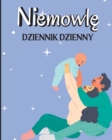 Image for Dziennik Dziecka : Prowadz rejestr karmienia, czasu snu, zdrowia, potrzebnych materialow eksploatacyjnych.