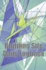 Image for Building Site Daily Logbook