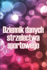Image for Dziennik danych strzelectwa sportowego