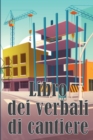 Image for Libro dei verbali di cantiere