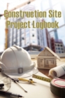 Image for Construction Site Project Logbook