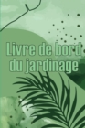 Image for Livre de bord du jardinage