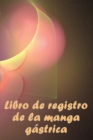 Image for Libro de registro de la manga gastrica
