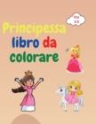 Image for Principessa libro da colorare