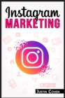 Image for Instagram Marketing : Become a Master of Instagram and Use Its Power to Build Your Social Media Marketing Strategy for Your Business (2022 Guide for Beginners)