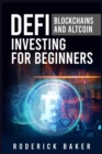 Image for Defi Blockchains and Altcoin Investing for Beginners : How to Use Decentralized Finance and Peer-to-Peer Lending Blockchains to Borrow and Save Cryptocurrency (2022 Guide)