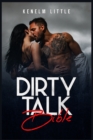Image for Dirty Talk Bible : How Men and Women Can Have Mind-Blowing Sexual Experiences Simply by Talking Dirty (2022 Guide for Beginners)