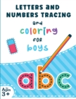 Image for Letters and Numbers Tracing and Coloring for Boys