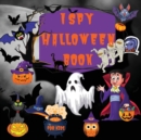 Image for I SPY WITH MY LITTLE EYE Halloween Book For Kids : Halloween Spooky Coloring Book with Guessing Game Alphabet A-Z Amazing I Spy with My Little Eye Halloween Activity Book for Kids