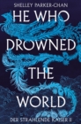 Image for He Who Drowned the World (Der strahlende Kaiser II)